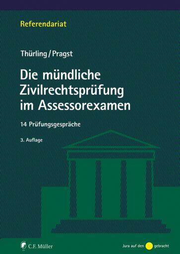 Portada del libro «Die mündliche Zivilrechtsprüfung im Assessorexamen», de Julia Thürling, Robert Pragst