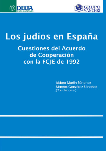 Portada del libro «Los judíos en españa: cuestiones del acuerdo de cooperación con la fcje de 1992», de Martín Sánchez Isidoro
