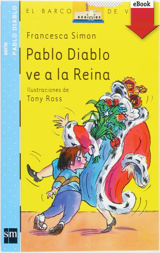 Portada del libro «Pablo Diablo ve a la reina», de Francesca Simon