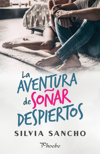 Portada del libro «La aventura de soñar despiertos», de Silvia Sancho