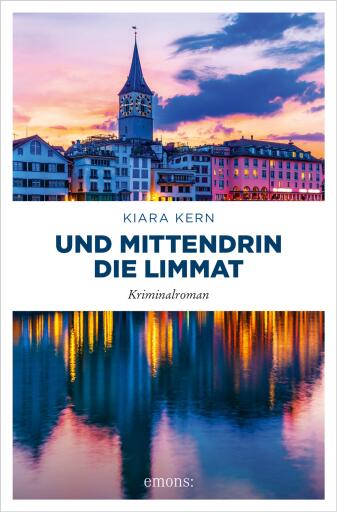 Portada del libro «Und mittendrin die Limmat», de Kiara Kern