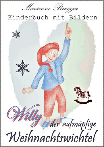 Willy, der aufmüpfige Weihnachtswichtel