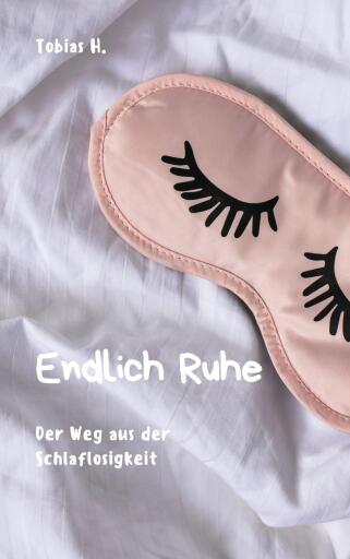 Endlich Ruhe: Der Weg aus der Schlaflosigkeit