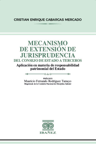 Portada del libro «Mecanismo de extensión de jurisprudencia del Consejo de estado a terceros», de Cristian Enrique Cabarcas Mercado