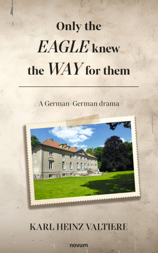 Portada del libro «Only the eagle knew the way for them», de Karl Heinz Valtiere