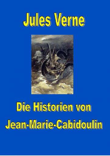 Portada del libro «Die Historien von Jean-Marie Cabidoulin», de Jules Verne
