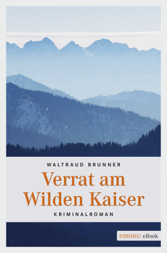 Portada del libro «Verrat am Wilden Kaiser», de Waltraud Brunner