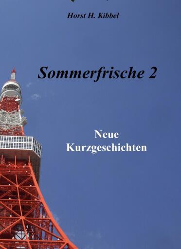 Portada del libro «Sommerfrische 2 - neue Kurzgeschichten», de Horst H. Kibbel