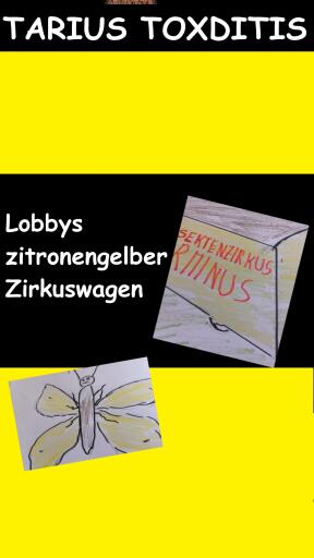 Portada del libro «Lobbys zitronengelber Zirkuswagen», de Tarius Toxditis