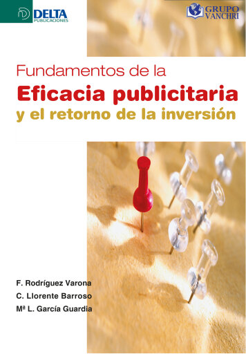 Portada del libro «Fundamentos De La Eficacia Publicitaria Y El Retorno De La Inversión», de Fernando Rodríguez Varona