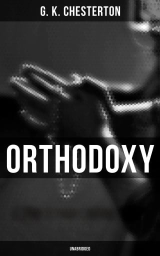Orthodoxy (Unabridged)