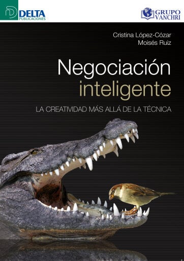 Portada del libro «Negociación inteligente: la creatividad más allá de la técnica», de López Cózar Cristina