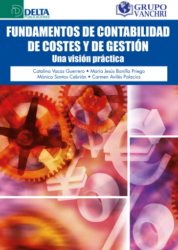 Portada del libro «Fundamentos De Contabilidad De Costes Y De Gestión: Una Visión Práctica», de Catalina Vacas Guerrero