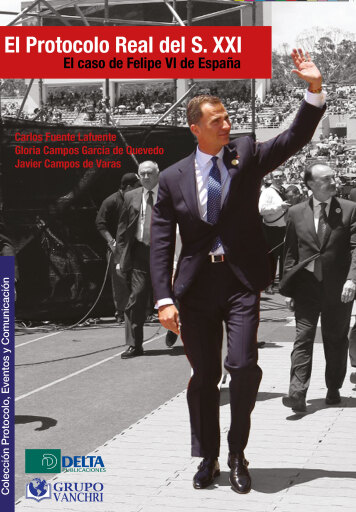 Portada del libro «El Protocolo Real Del S. XXI: El Caso De Felipe VI De España», de Carlos Fuente Lafuente