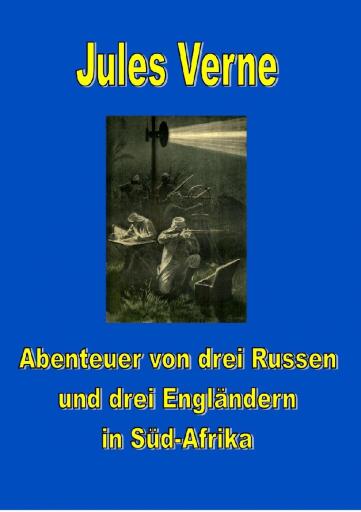 Portada del libro «Abenteuer von drei Russen und drei Engländern in Süd-Afrika», de Jules Verne