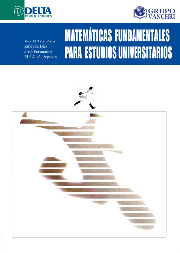 Portada del libro «Matematicas fundamentales para estudios universitarios», de Ma Del Pozo Eva