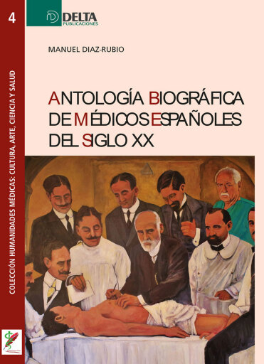 Portada del libro «Antología Biográfica De Médicos Españoles Del Siglo XX», de Manuel Diaz-Rubio