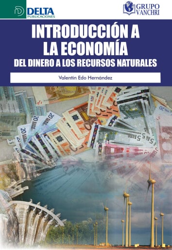 Portada del libro «Introducción A La Economía Del Dinero A Los Recursos Naturales», de Valentín Edo Hernández