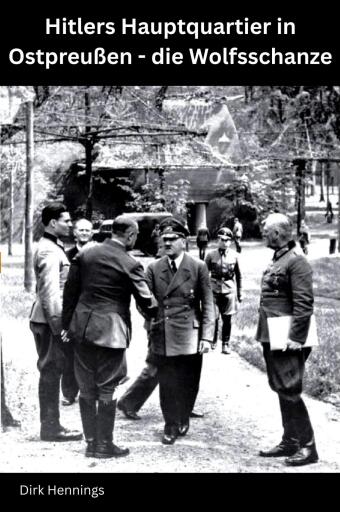 Hitlers Hauptquartier in Ostpreußen - die Wolfsschanze