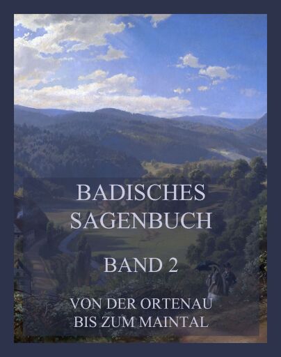 Portada del libro «Badisches Sagenbuch, Band 2»