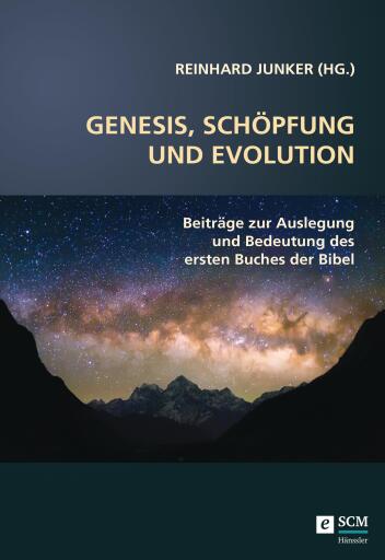 Genesis, Schöpfung und Evolution.