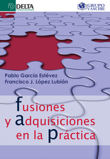 Portada del libro «Fusiones Y Adquisiciones En La Práctica», de Pablo García Estévez