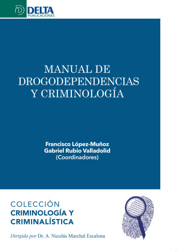 Portada del libro «Manual de drogodependencias y criminologia», de Francisco López Muñoz