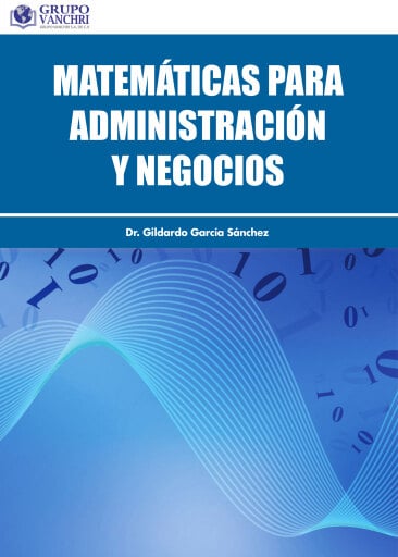 Portada del libro «Matematicas para administracion y negocios», de Garcia Sanchez Gildardo
