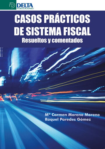 Portada del libro «Casos Prácticos De Sistema Fiscal: Resueltos Y Comentados», de Manuel G. Alcázar Molina