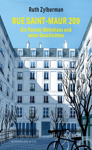 Rue Saint-Maur 209. Ein Pariser Wohnhaus und seine Geschichten