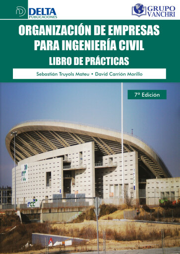 Portada del libro «Organización de empresas para ingeniería civil: libro de prácticas», de Sebastian Truyols Mateu