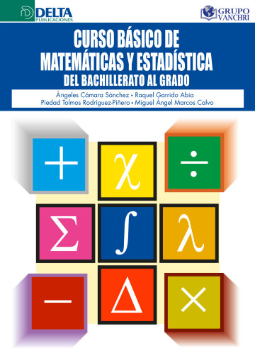 Portada del libro «Curso Básico De Matemáticas Y Estadística Del Bachillerato Al Grado», de Pablo C. Gutiérrez Junquera