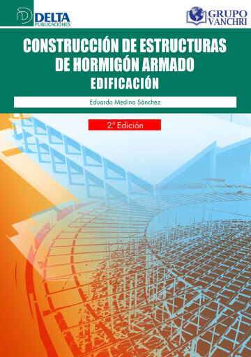 Portada del libro «Construcción De Estructuras De Hormigón Armado: Edificación», de Begoña Prieto Moreno