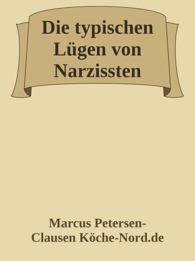 Die typischen Lügen von Narzissten