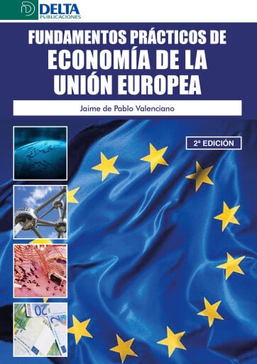 Portada del libro «Fundamentos Prácticos De Economía De La Unión Europea», de Jaime de Pablo Valenciano