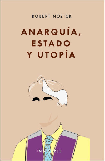 Portada del libro «Anarquía, Estado Y Utopía», de Robert Nozick