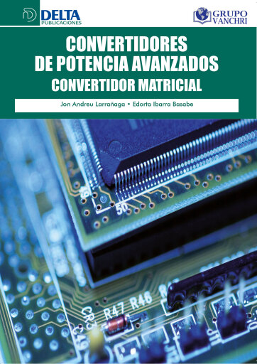 Portada del libro «Convertidores De Potencia Avanzados: Convertidor Matricial», de Roberto Knop Muszynski