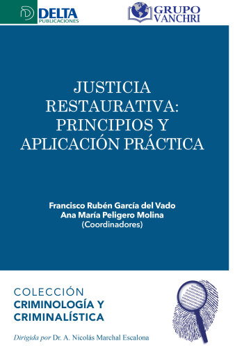 Portada del libro «Justicia Restaurativa: Principios Y Aplicación Práctica», de Francisco Rubén García del Vado