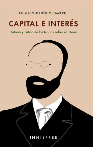 Portada del libro «Capital E Interés: Historia Y Crítica De Las Teorías Sobre El Interés», de Karl Hess