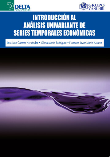 Portada del libro «Introducción Al Análisis Univariante De Series Temporales Económicas», de José Juan Cáceres