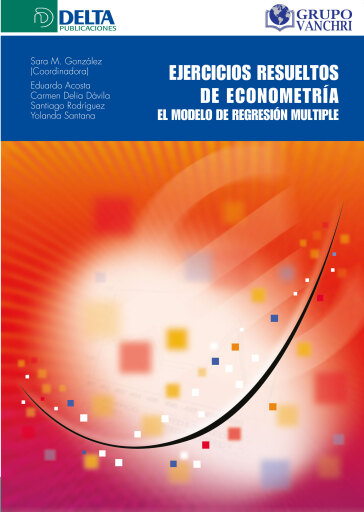 Portada del libro «Ejercicios Resueltos De Econometría: El Modelo De Regresión Multiple», de Federico Palacios