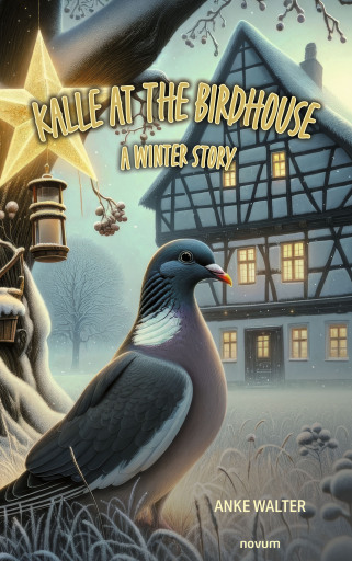 Portada del libro «Kalle at the birdhouse – a winter story», de Anke Walter