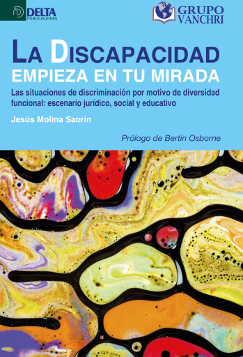 Portada del libro «La Discapacidad Empieza En Tu Mirada», de Jesús Molina