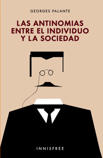 Portada del libro «Las antinomias entre el individuo y la sociedad», de Palante Georges