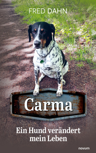 Portada del libro «Carma – Ein Hund verändert mein Leben», de Fred Dahn
