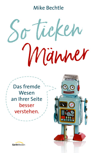 Portada del libro «So ticken Männer», de Mike Bechtle