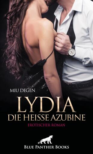 Portada del libro «Lydia, die heiße Azubine | Erotischer Roman», de Miu Degen