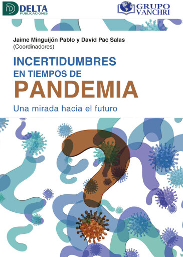Portada del libro «Incertidumbres En Tiempos De Pandemia Una Mirada Hacia El Futuro», de Jaime Mingijón