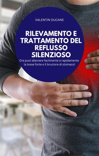 RILEVAMENTO E TRATTAMENTO DEL REFLUSSO SILENZIOSO