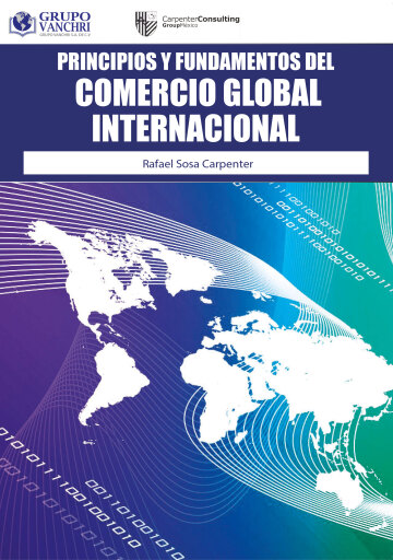 Portada del libro «Principios y fundamentos del comercio global internacional», de Sosa Carpenter Rafael